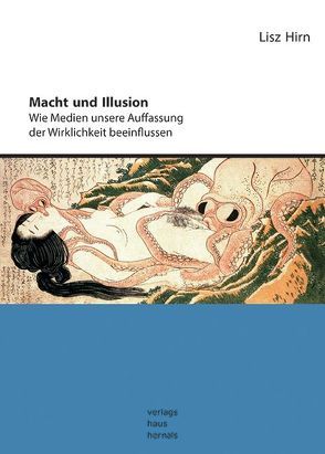 Macht und Illusion von Hirn,  Lisz