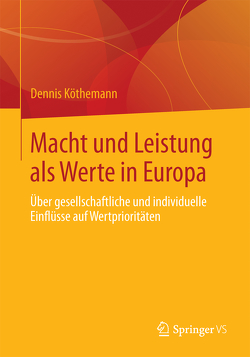 Macht und Leistung als Werte in Europa von Köthemann,  Dennis