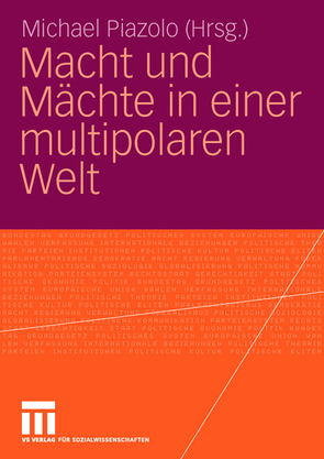 Macht und Mächte in einer multipolaren Welt von Piazolo,  Michael