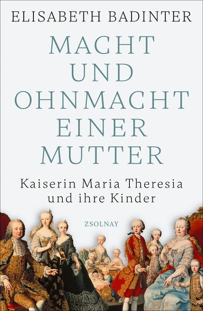 Macht und Ohnmacht einer Mutter von Badinter,  Elisabeth, Singh,  Stephanie