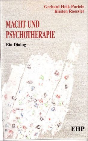 Macht und Psychotherapie von Portele,  Gerhard H, Roessler,  Kirsten