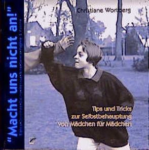 Macht uns nicht an! von Wortberg,  Christiane