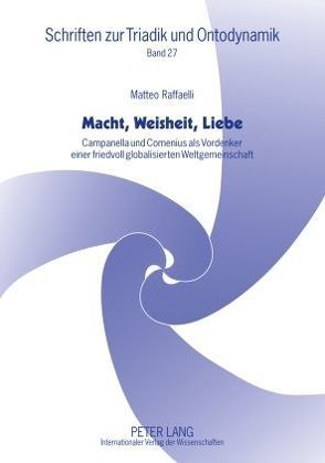 Macht, Weisheit, Liebe von Raffaelli,  Matteo