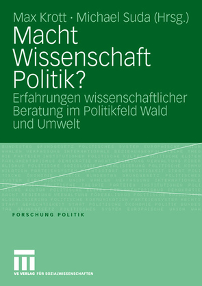 Macht Wissenschaft Politik? von Krott,  Max, Suda,  Michael