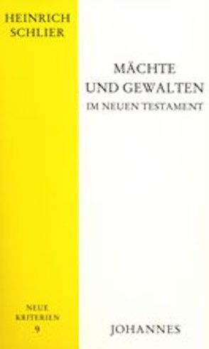 Mächte und Gewalten im Neuen Testament von Schlier,  Heinrich