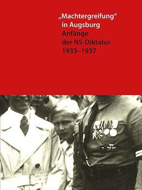 „Machtergreifung“ in Augsburg von Cramer-Fürtig,  Michael, Gotto,  Bernhard