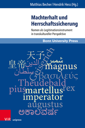 Machterhalt und Herrschaftssicherung von Becher,  Matthias, Geuenich,  Dieter, Haack,  Christoph, Haubrichs,  Wolfgang, Hess,  Hendrik, Janßen,  Mike, Sarti,  Laury, Schmiedchen,  Annette, Schwermann,  Christian, Trausch,  Tilmann, Vogel,  Christian