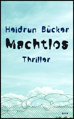 Machtlos von Bücker,  Heidrun