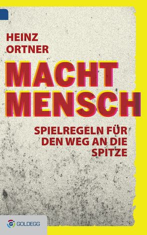 Machtmensch von Ortner,  Heinz