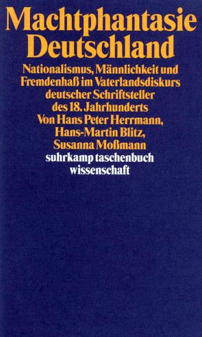 Machtphantasie Deutschland von Blitz,  Hans-Martin, Herrmann,  Hans-Peter, Moßmann,  Susanna