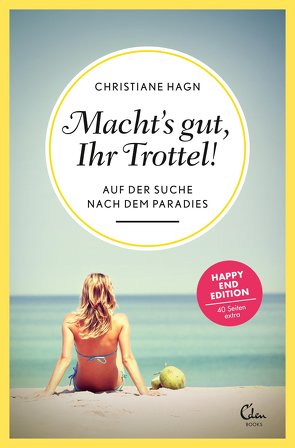 Macht’s gut, Ihr Trottel! von Hagn,  Christiane