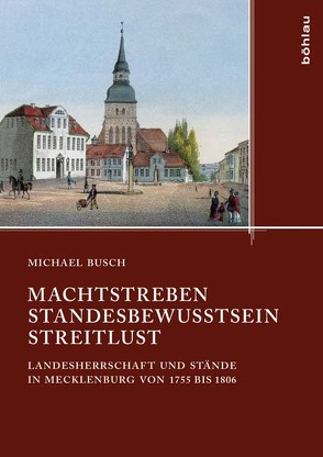 Machtstreben – Standesbewusstsein – Streitlust von Busch,  Michael