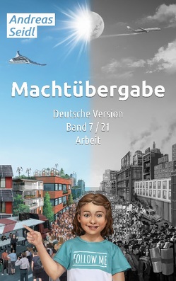 Machtübergabe – Arbeit von Seidl,  Andreas