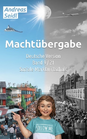 Machtübergabe – Soziale Marktwirtschaft von Seidl,  Andreas