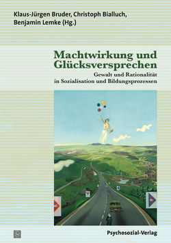 Machtwirkung und Glücksversprechen von Bialluch,  Christoph, Bierhoff,  Burkhard, Boehnke,  Klaus, Brenssell,  Ariane, Bruder,  Klaus-Jürgen, Bultmann,  Torsten, Christen,  Christian, Deutschmann,  Ulrich, Dilg,  Jenny Marielle, Ensslin,  Gottfried, Findeisen,  Uwe, Gellermann,  Ulrich, Girod,  Regina, Huisken,  Freerk, Köpp,  Werner, Lemke,  Benjamin, Menschik-Bendele,  Jutta, Nachtigall,  Andrea, Nicolay,  Philipp, Ottomeyer,  Klaus, Schmid,  Martin, Seidler,  Christoph, Slunecko,  Thomas, Uhlig,  Tom D., Weidemann,  Doris, Witsch,  Franz, Wong,  Becky