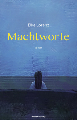 Machtworte von Lorenz,  Elke