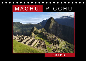 Machu Picchu – Exklusiv (Tischkalender 2023 DIN A5 quer) von Louis,  Fabu