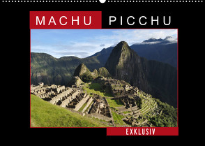 Machu Picchu – Exklusiv (Wandkalender 2023 DIN A2 quer) von Louis,  Fabu