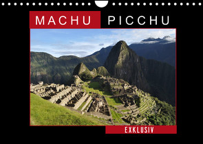 Machu Picchu – Exklusiv (Wandkalender 2023 DIN A4 quer) von Louis,  Fabu