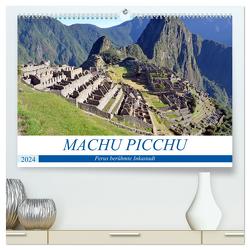 MACHU PICCHU, Perus berühmte Inkastadt (hochwertiger Premium Wandkalender 2024 DIN A2 quer), Kunstdruck in Hochglanz von Senff,  Ulrich