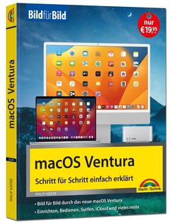 macOS Ventura Bild für Bild – die Anleitung in Bildern – ideal für Einsteiger, Umsteiger und Fortgeschrittene von Kiefer,  Philip