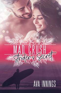 Mad Crush – Strider’s Secret von Innings,  Ava