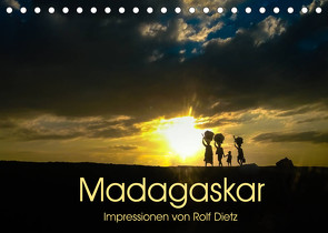 Madagaskar – Impressionen von Rolf Dietz (Tischkalender 2022 DIN A5 quer) von Dietz,  Rolf