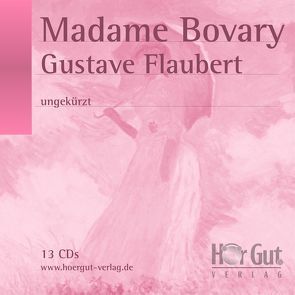Madame Bovary von Flaubert,  Gustave, Schurig,  Arthur, Wolfien,  Verena
