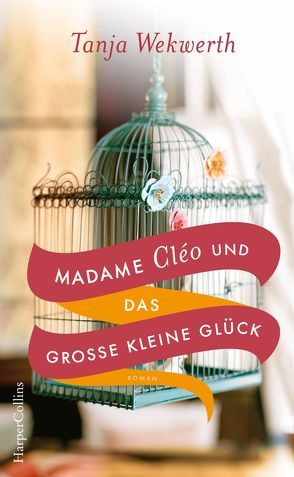 Madame Cléo und das große kleine Glück von Wekwerth,  Tanja