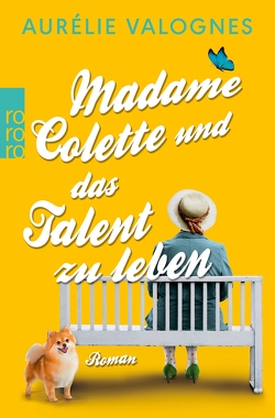 Madame Colette und das Talent zu leben von Malich,  Anja, Valognes,  Aurélie