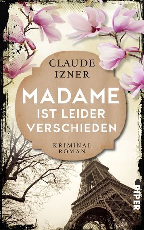 Madame ist leider verschieden von Izner,  Claude, Wurster,  Gaby