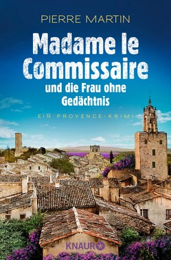 Madame le Commissaire und die Frau ohne Gedächtnis von Martin,  Pierre