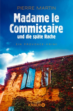 Madame le Commissaire und die späte Rache von Martin,  Pierre