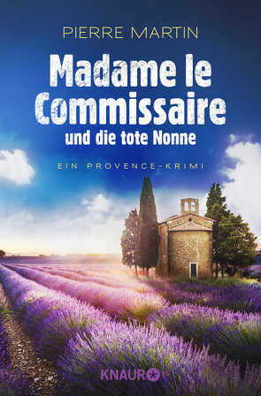 Madame le Commissaire und die tote Nonne von Martin,  Pierre