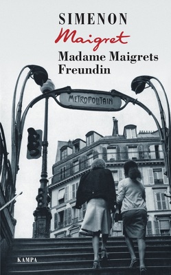 Madame Maigrets Freundin von Camilleri,  Andrea, Simenon,  Georges, Wille,  Hansjürgen;Klau,  Barbara;Brands,  Bärbel