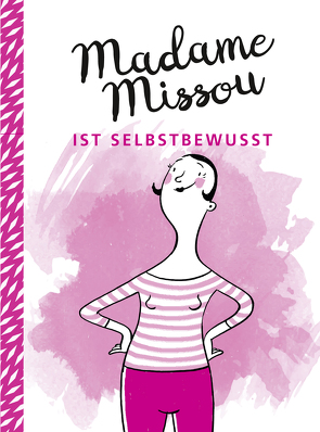 Madame Missou ist selbstbewusst von Holtforth,  Isabel Große, Missou,  Madame