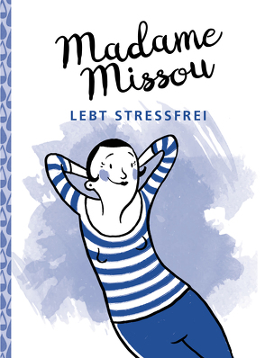 Madame Missou lebt stressfrei von Große-Holtforth,  Isabel, Missou,  Madame