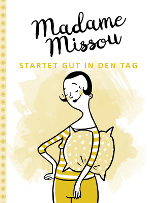 Madame Missou startet gut in den Tag von Große-Holtforth,  Isabel, Missou,  Madame