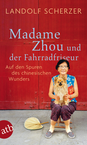 Madame Zhou und der Fahrradfriseur von Scherzer,  Landolf