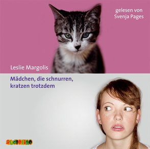 Mädchen, die schnurren, kratzen trotzdem von Margolis,  Leslie, Pages,  Svenja