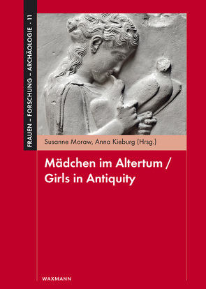 Mädchen im Altertum / Girls in Antiquity von Kieburg,  Anna, Moraw,  Susanne