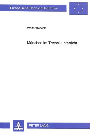 Mädchen im Technikunterricht von Kosack,  Walter