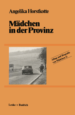 Mädchen in der Provinz von Horstkotte,  Angelika