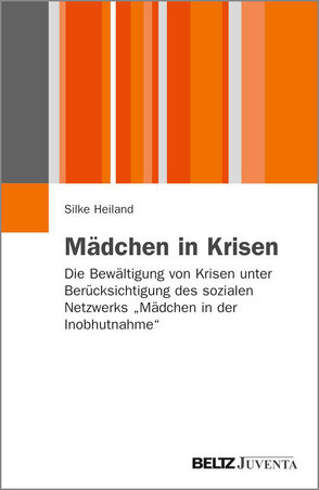 Mädchen in Krisen von Heiland,  Silke