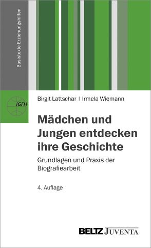 Mädchen und Jungen entdecken ihre Geschichte von Lattschar,  Birgit, Wiemann,  Irmela