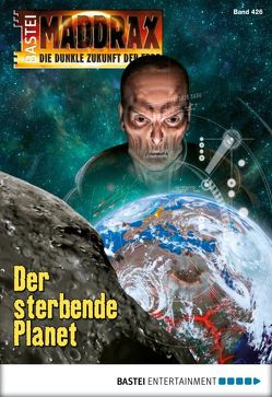 Maddrax – Folge 426 von Vennemann,  Sascha