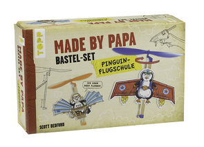 Made by Papa Bastel-Set Pinguin-Flugschule von Bedford,  Scott, Kraft,  Anne