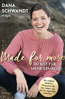 Made for more – Du bist für mehr gemacht von Schwandt,  Dana