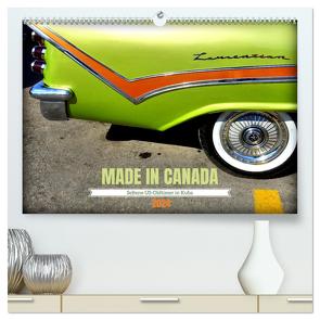 MADE IN CANADA – Seltene US-Oldtimer in Kuba (hochwertiger Premium Wandkalender 2024 DIN A2 quer), Kunstdruck in Hochglanz von von Loewis of Menar,  Henning