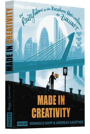 Made in Creativity von Gaertner,  Andreas, Horx,  Matthias, Rapp,  Reinhold, Simon,  Hermann